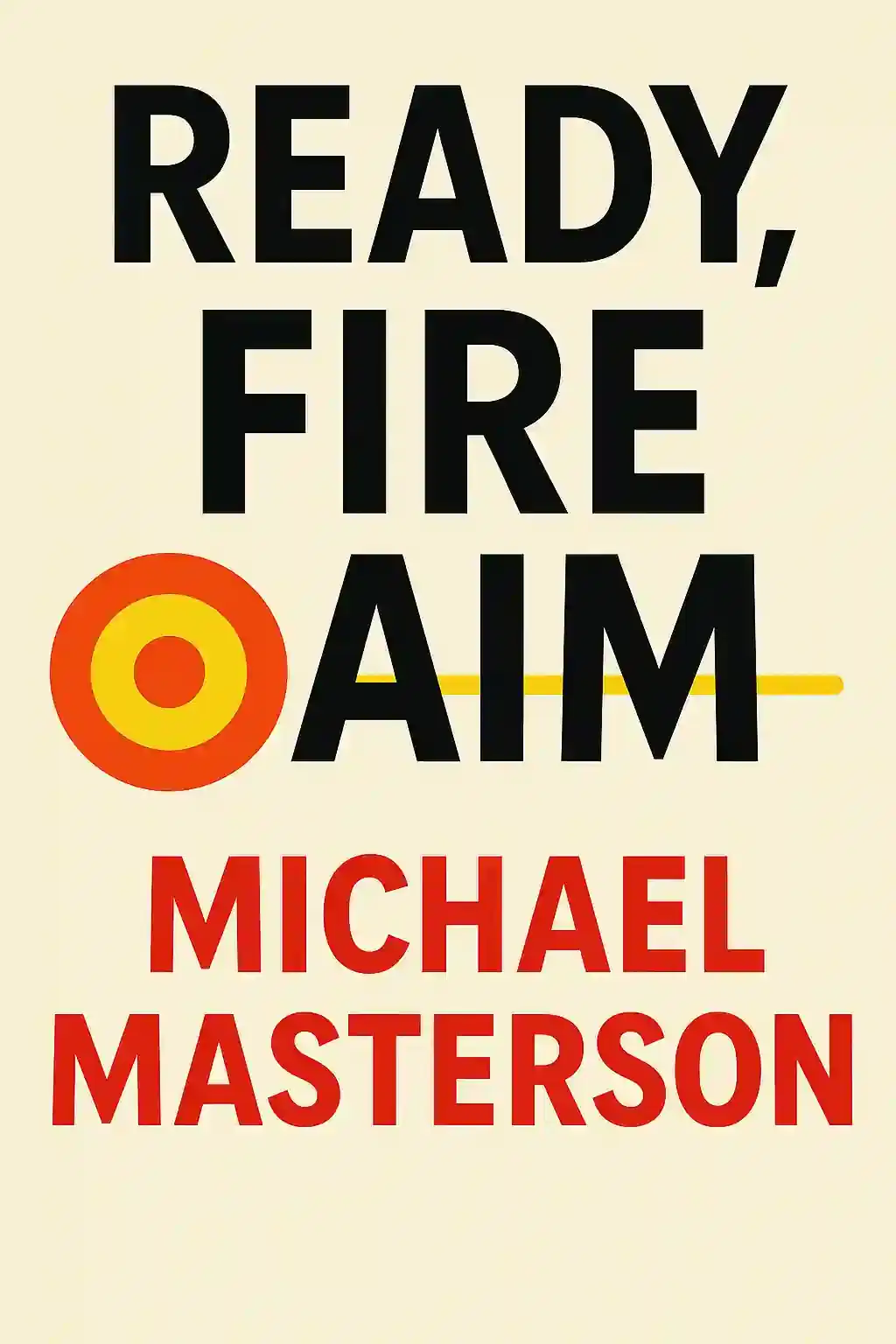 Ready, Fire, Aim book cover
