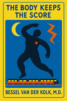 The Body Keeps the Score