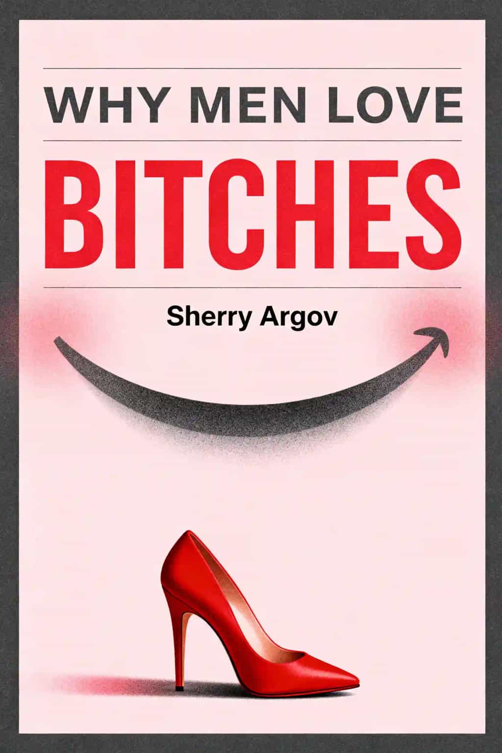 Why Men Love Bitches