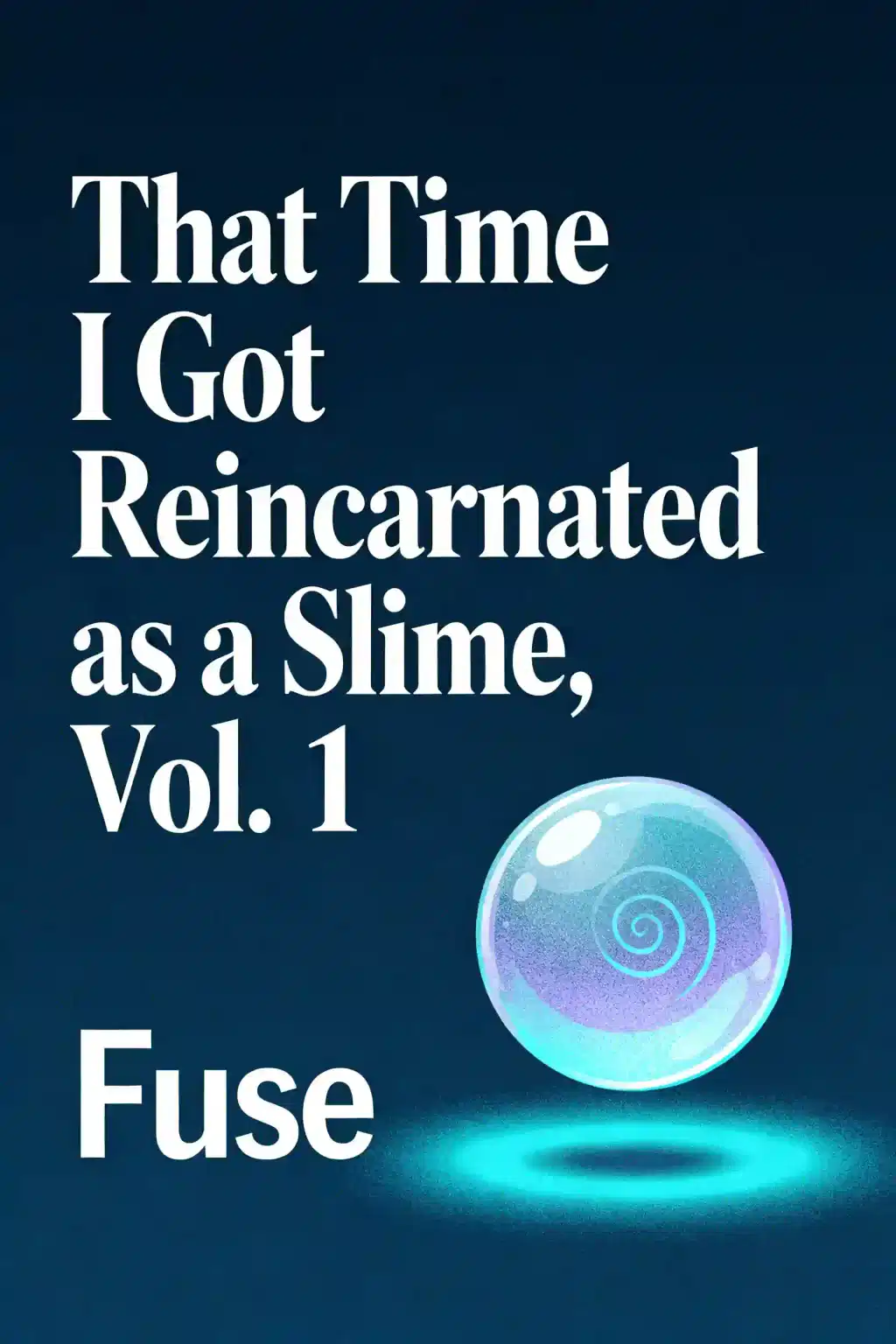 That Time I Got Reincarnated as a Slime, Vol. 1 book cover