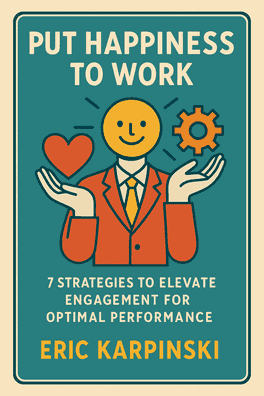 Put Happiness to Work