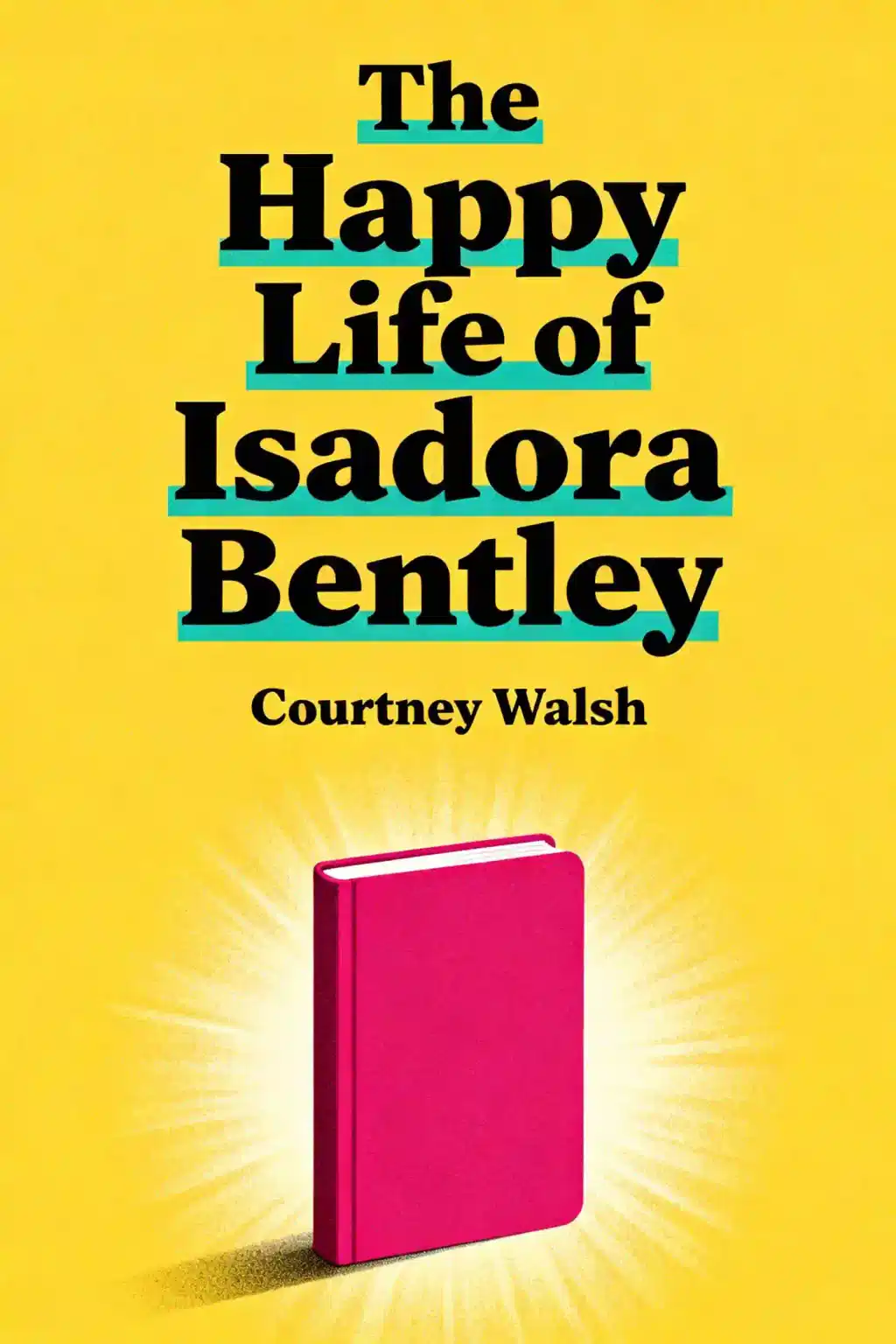 The Happy Life of Isadora Bentley book cover