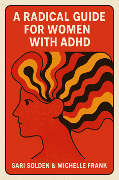 A Radical Guide for Women with ADHD book cover