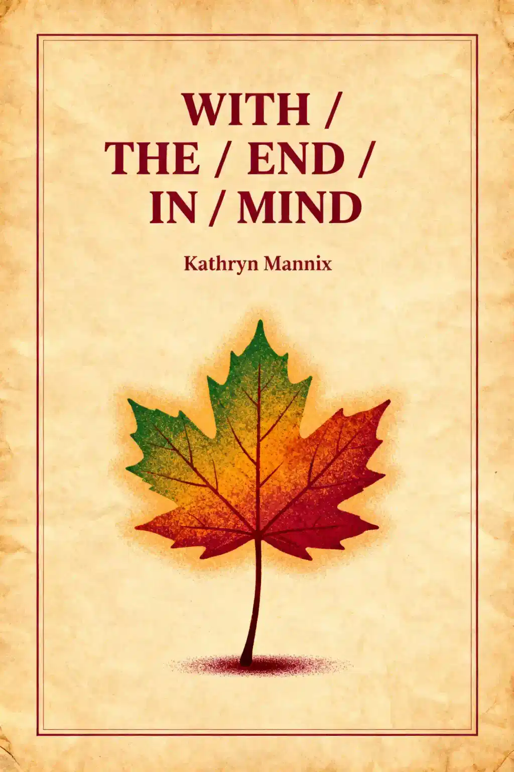 With the End in Mind