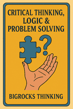 Critical Thinking, Logic & Problem Solving