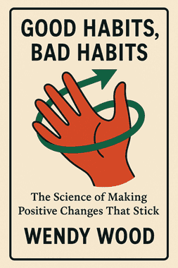 Good Habits, Bad Habits