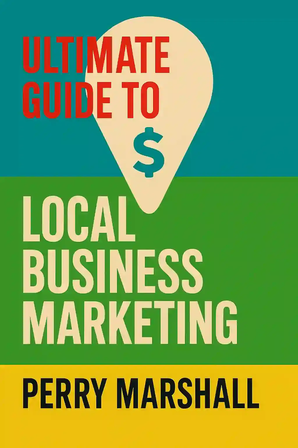 Ultimate Guide to Local Business Marketing book cover