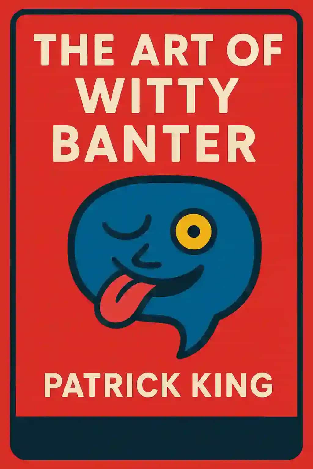 The Art of Witty Banter