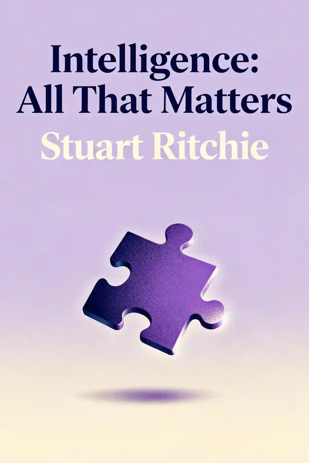 Intelligence: All That Matters