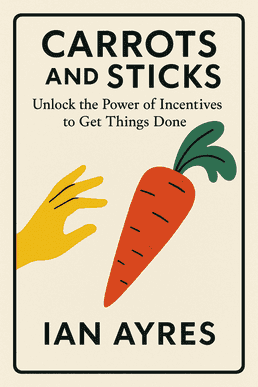 Carrots and Sticks