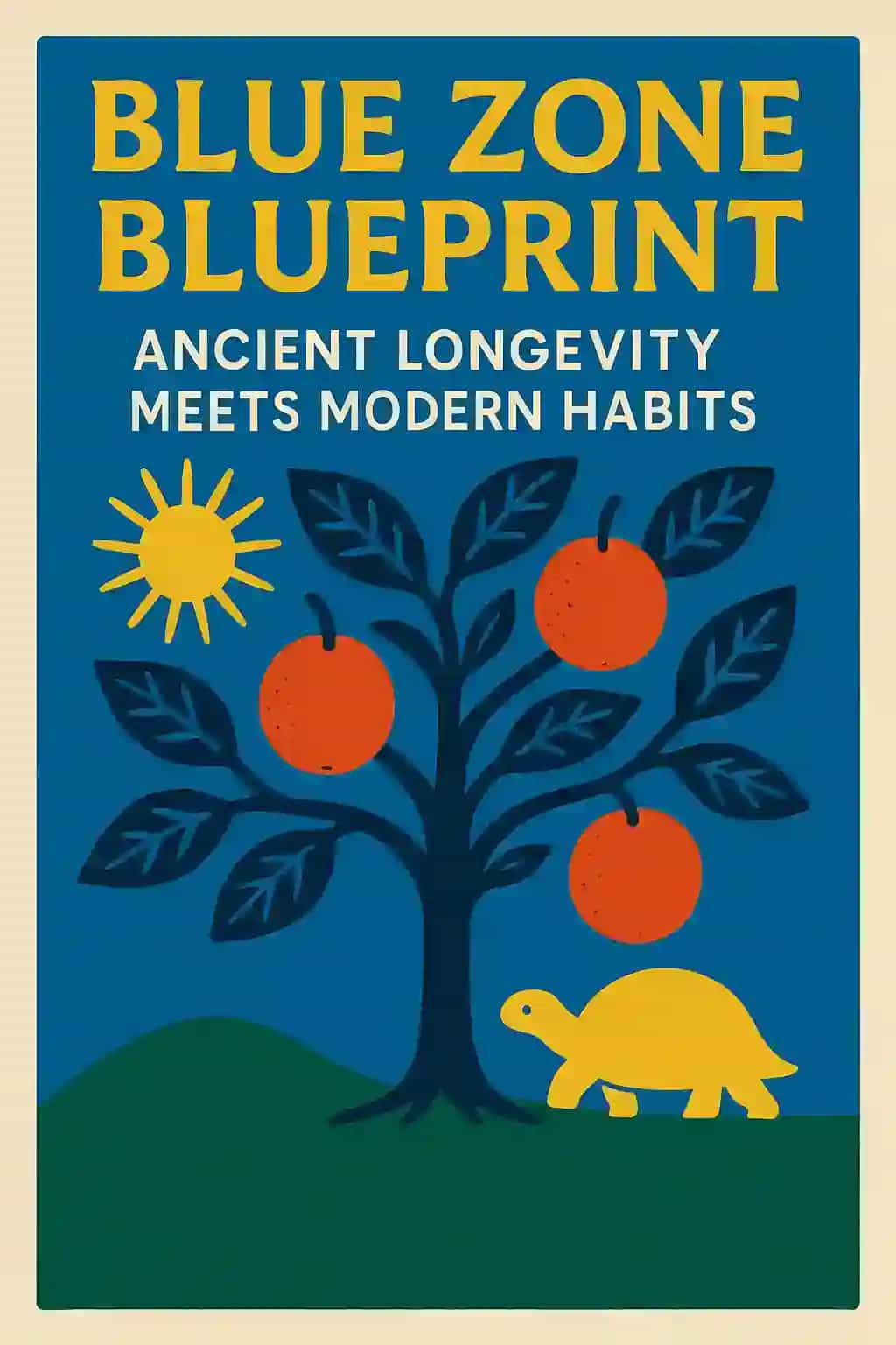 Blue Zone Blueprint: Ancient Longevity Meets Modern Habits